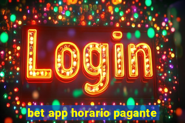 bet app horario pagante